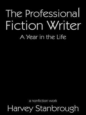 cover image of The Professional Fiction Writer / a Year in the Life